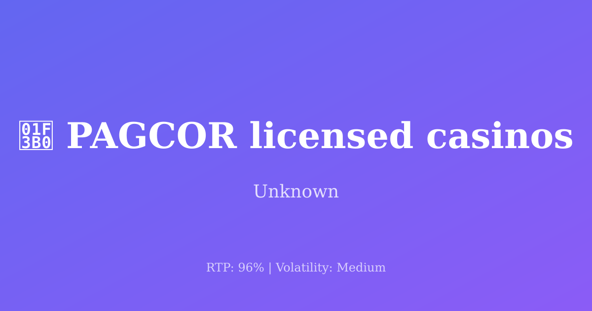 PAGCOR licensed casinos